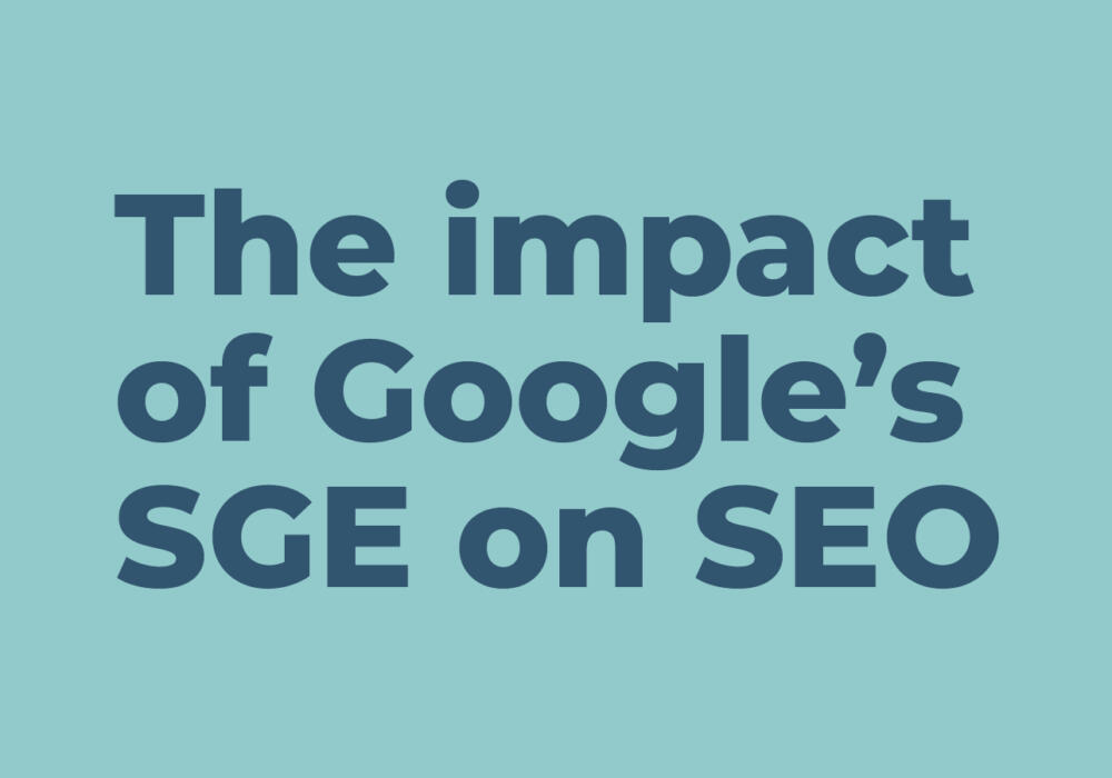 The impact of Google's SGE on SEO for small businesses